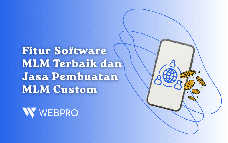 Fitur Software MLM Terbaik & Jasa Pembuatan MLM Custom