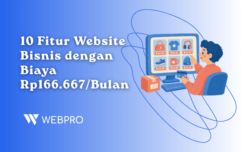 10 Fitur Website Bisnis dengan Biaya Rp166.667/Bulan