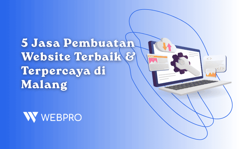 5 Jasa Pembuatan Website Terbaik & Terpercaya di Malang