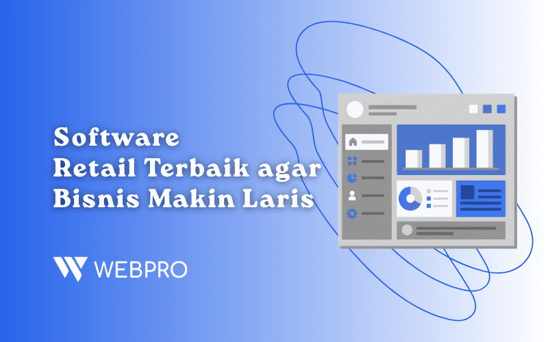 Software Retail Terbaik agar Bisnis Makin Laris