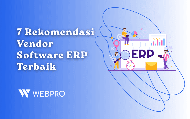 7 Rekomendasi Vendor Software ERP Terbaik